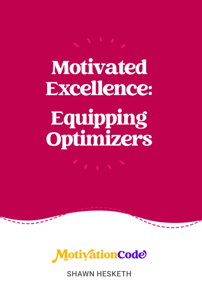 Motivated Excellence: Equipping Optimizers